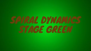Spiral Dynamics - Stage Green