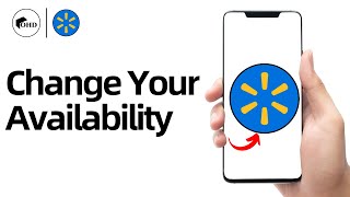 How To Change Your Availability At Walmart (How Do You Change Your Availability At Walmart?)