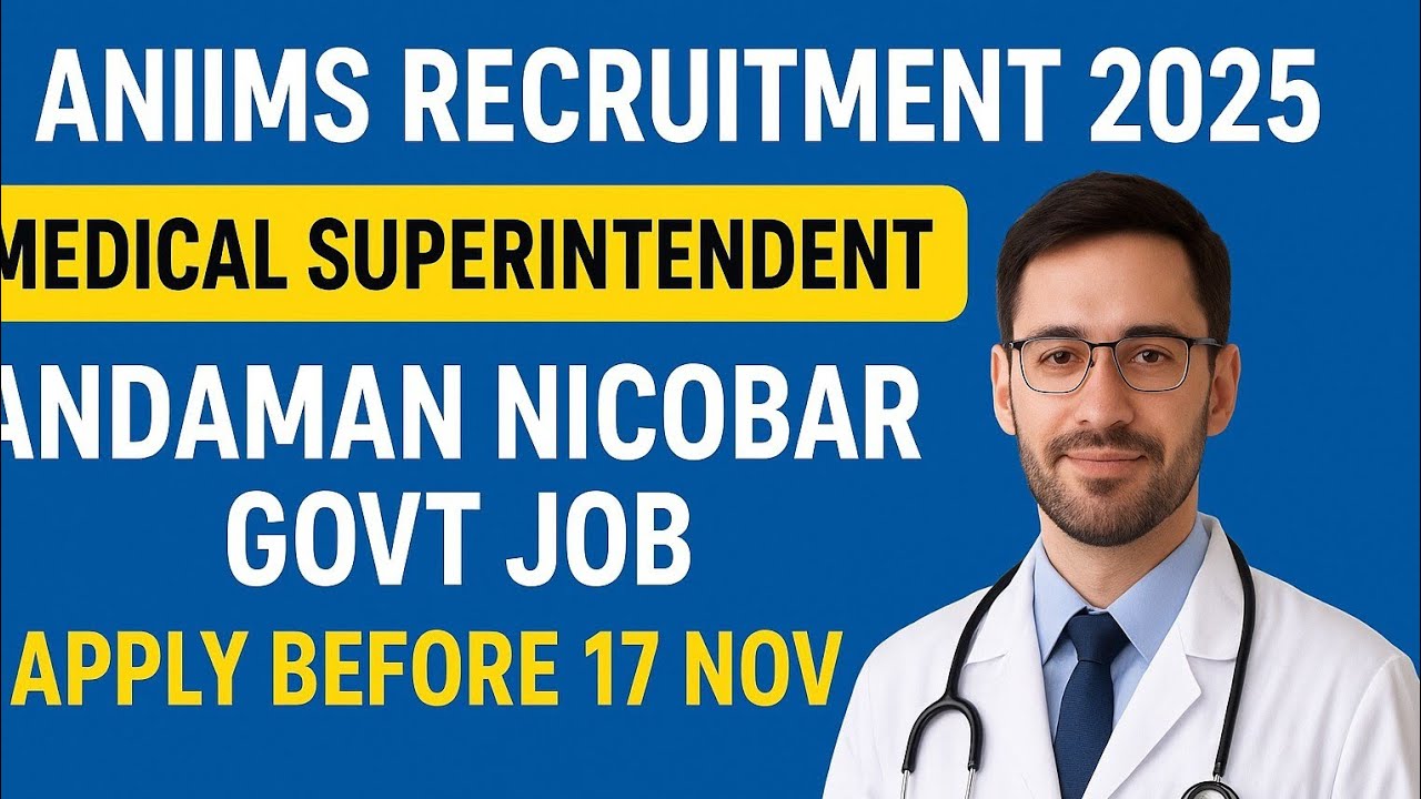 ANIIMS Medical Superintendent Recruitment 2025 | Andaman Nicobar Govt Job | Apply Before 17 Nov