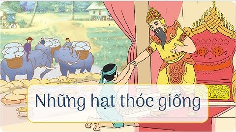 Những hạt thóc giống - Tiếng Việt 4 - Cánh Diều - OLM.vn