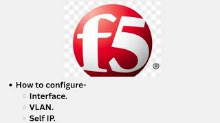 Day 6 | F5 LTM | How to configure Interface, VLANs and  Self IP on F5 in Hindi.