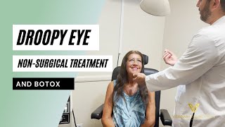 NON-SURGICAL TREATMENT FROM UPPER EYELID DROOPINESS AND BOTOX