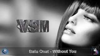 Batu Onat - Without You Resimi