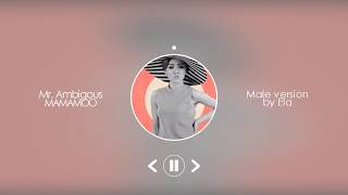 MALE VERSION | MAMAMOO - Mr. Ambigous
