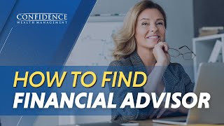 How to Find a Financial Advisor | What You Should Look For!