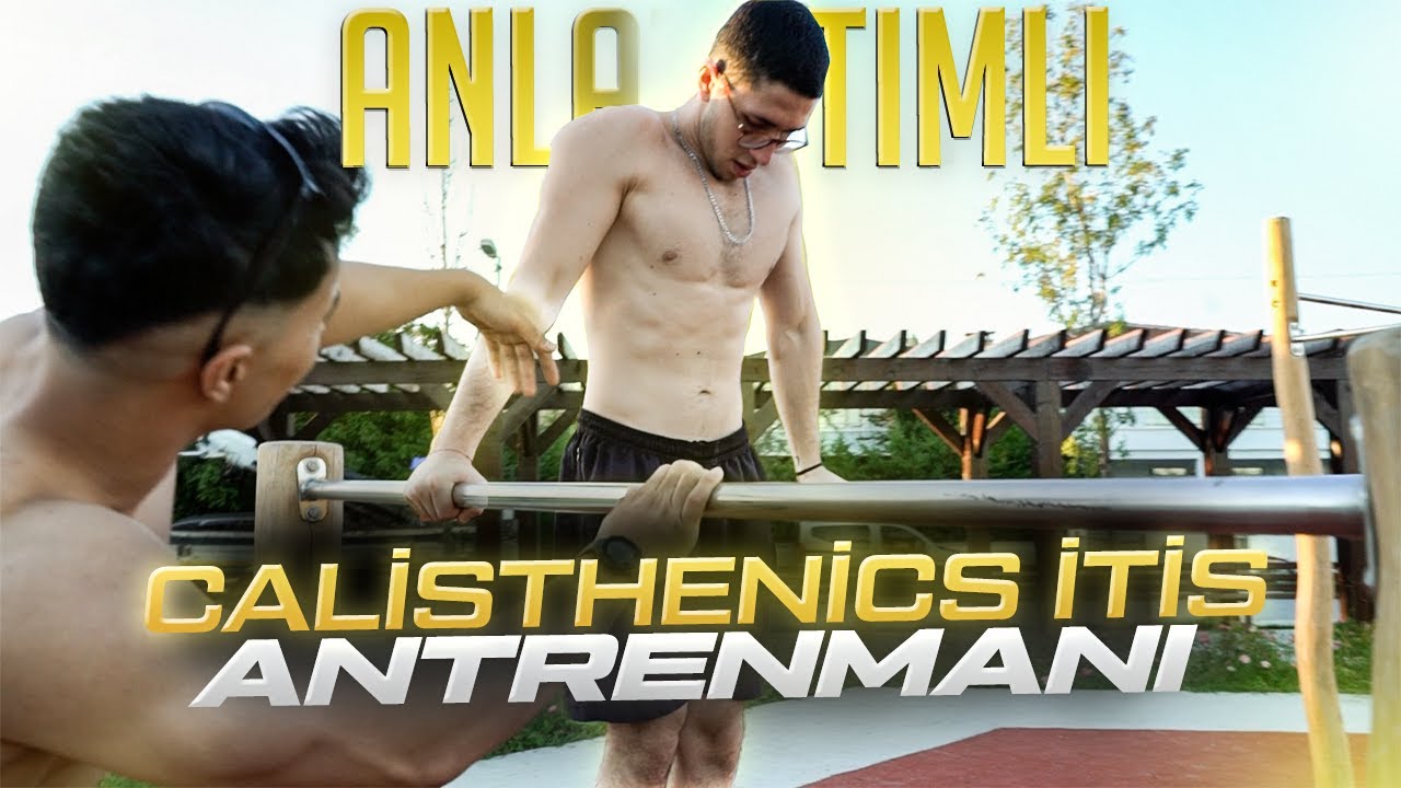 CALİSTHENİCS İTİŞ ANTRENMANI (ANLATIMLI ŞEKİLDE!)