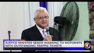 Justice Minister Sends Warning to Motorists with Outstanding Traffic Tickets | TVJ News