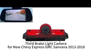 Third Brake Light Camera for New Chevy Express/ GMC Sanvana 2013-2018