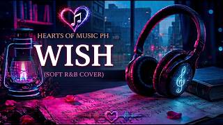 WISH - Soft R&B Cover ( Lyrics ) screenshot 3