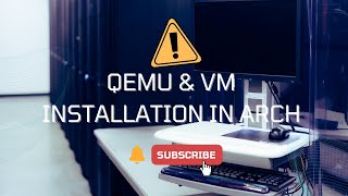 Install QEMU with Virtual Machine Manager in Arch Linux - Step by Step Tutorial