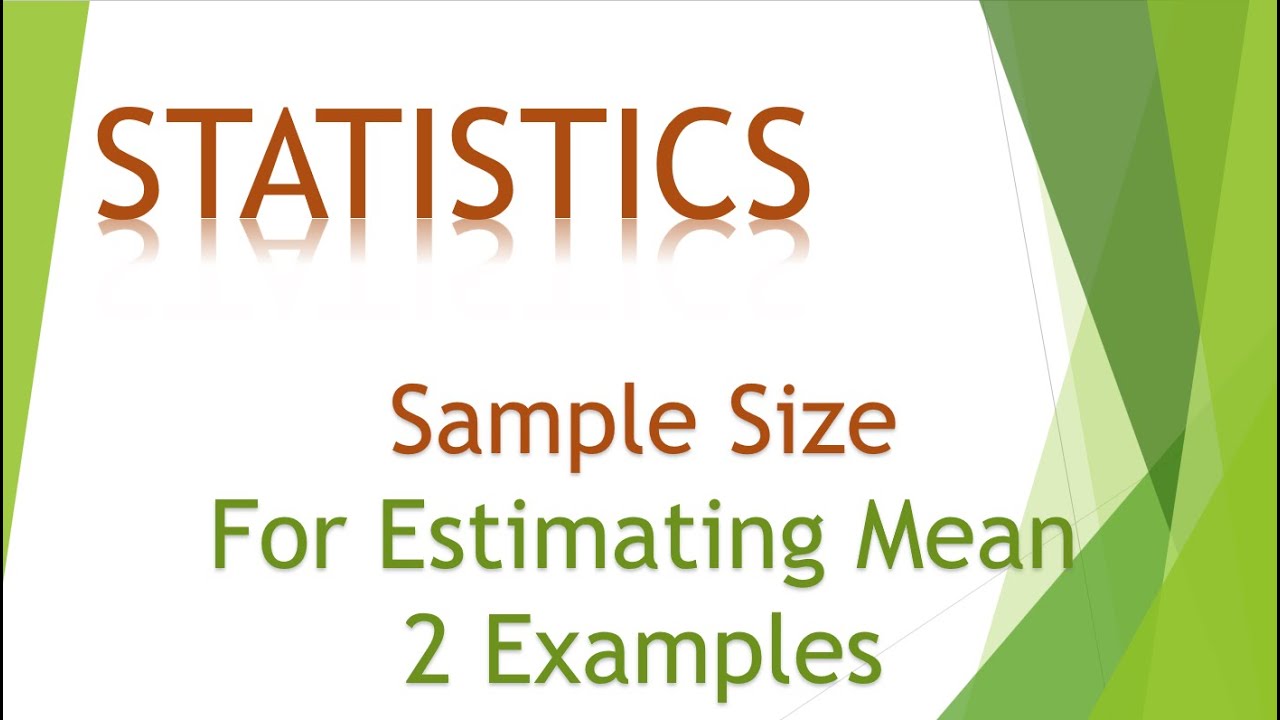 5 Sample Size For Estimating Mean: 2 Examples - YouTube
