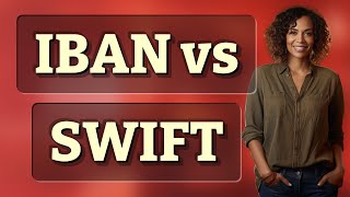 Can You Make International Payments with Just an IBAN, No SWIFT Code?