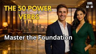 Master the 50 Power Verbs: Professional English Foundation (Stop Translating!)