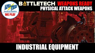 How to Play BattleTech: Physical Attacks Weapons 2 - Industrial Equipment