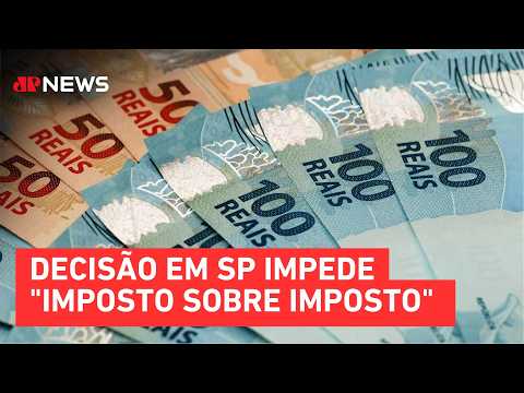 Justiça de São Paulo retira IBS e CBS da base de cálculo do ICMS