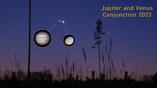 Jupiter &amp; Venus Conjunction - March 1, 2023 - the closest approach. Two bright objects in the sky!