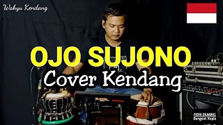 OJO SUJONO ( Didi Kempot ) - Siho Cover Kendang Koplo Jaranan Version Feat Galih Yk