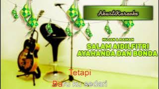 Hujan & Raihan - Salam Aidilfitri Ayahanda Dan Bonda ( Karaoke Versi Akustik )
