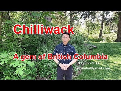 Chilliwack, A gem of British Columbia