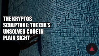 The Kryptos Sculpture: The CIA's Unsolved Code in Plain Sight