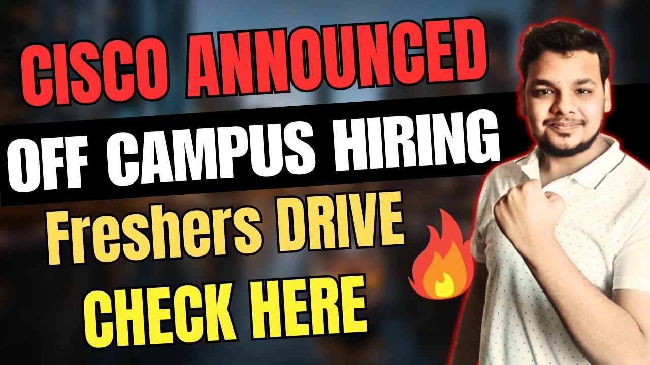 Cisco Hiring Announced | OFF Campus Drive | 2025, 2024 Batch Hiring ...