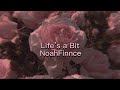 Life’s a bit - NoahFinnce - Lyric Video
