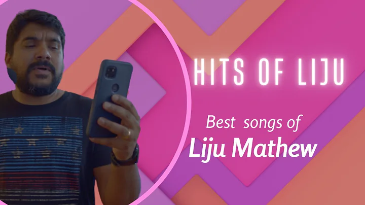 Here are the Top HITS of Liju Mathew in 2022!