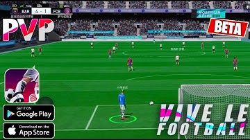 🔥Vive Le Football (Netease) - Beta Gameplay For Android / IOS Gameplay 2021