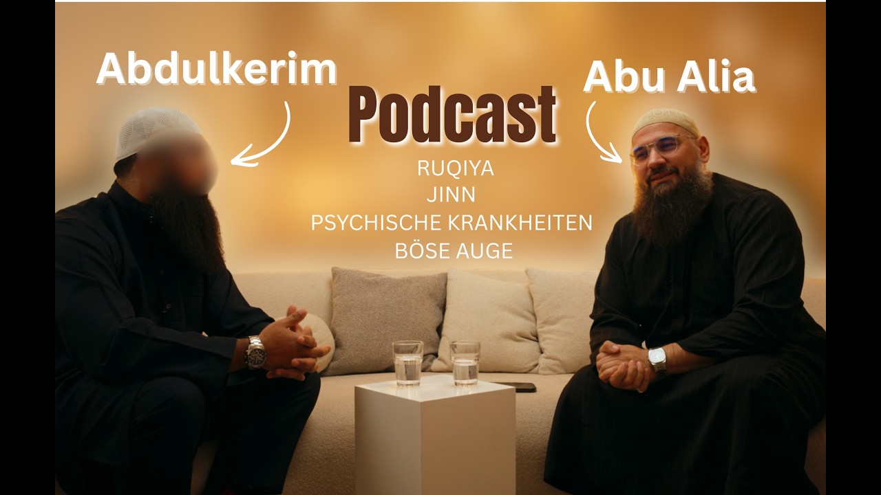 Podcast / Ein GESPRÄCH mit ein Raqi #6 - Das Böse Auge, Jinn, Ruqya, Psychische Krankheit