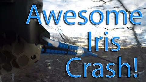 Awesome Iris Drone Crash