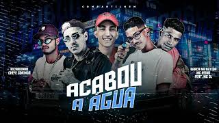 ACABOU A ÁGUA   BARCA NA BATIDA, MC REINO, CHEFE CORINGA, RICARDINHO, MC 3L