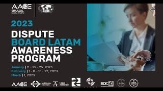 AACE: Dispute Board LATAM Awareness Program 2 22 23