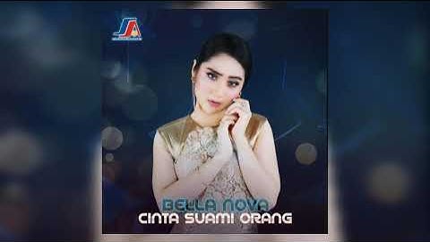Cinta Suami Orang - Bella Nova | Audio