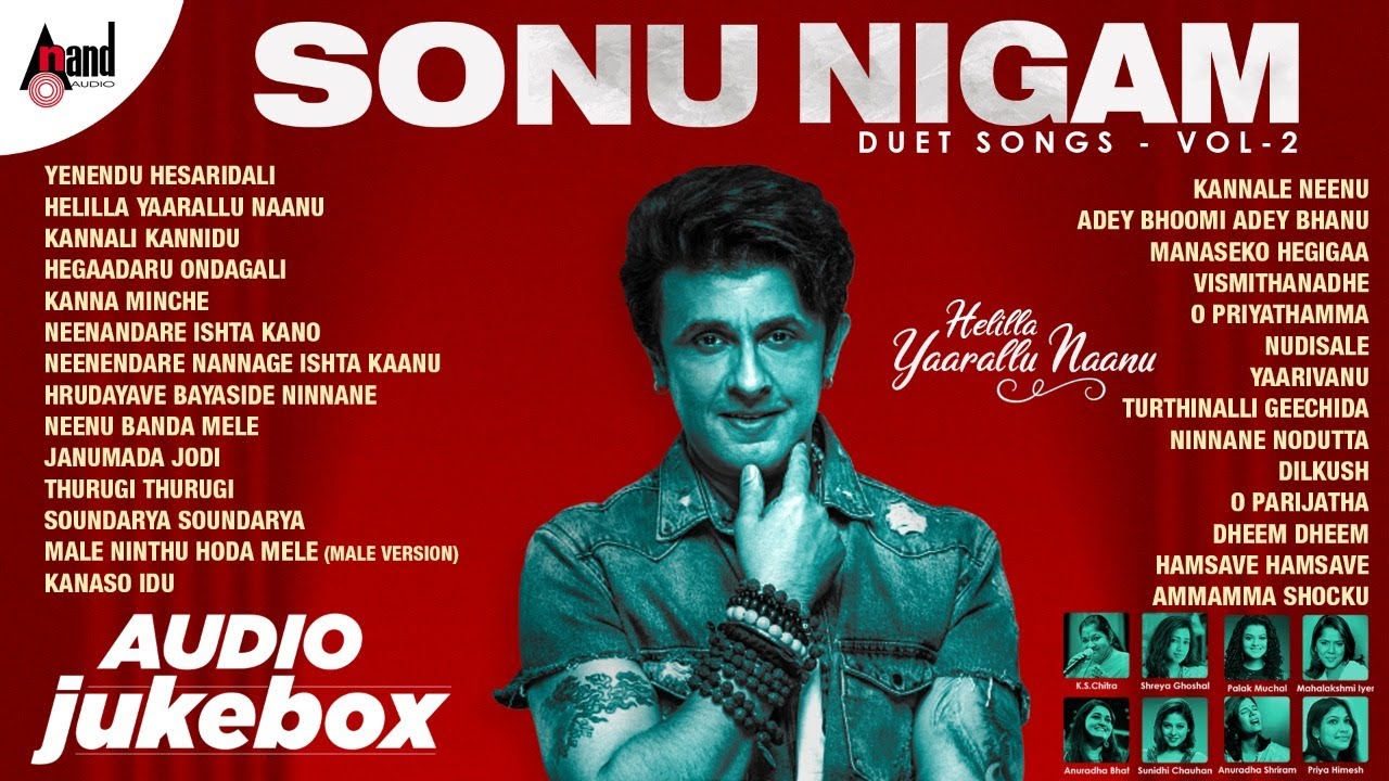 Helilla Yaarallu Naanu Sonu Nigam Duets Vol 2  Audio Jukebox  Anand Audio  Kannada Songs