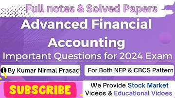 Advanced Financial Accounting Important Questions | BCom 5th SEM Hons CBCS Pattern | 2024 Exam