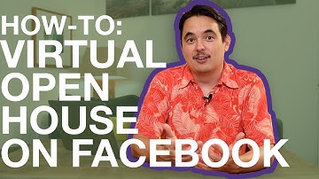 How To Do a Virtual Open House on Facebook