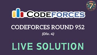 Codeforces Round 952 (Div. 4) || Live