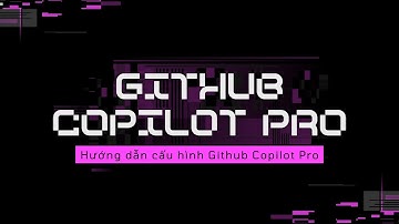 Hướng dẫn cấu hình Github Copilot Pro cho sinh viên
