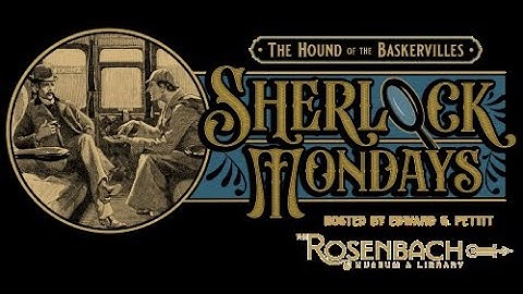 Sherlock Mondays: The Hound of the Baskervilles Ep 4 with Steve Doyle