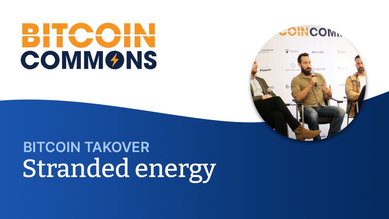Stranded Energy: Justin Ballard, Ryan Leachman, Drew Armstrong | Bitcoin Takeover 2022