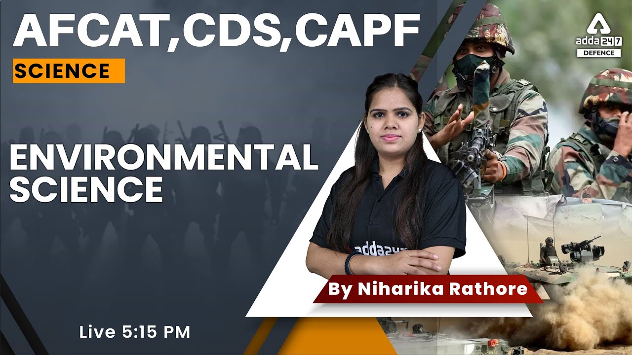 Environmental Science  for AFCAT,CDS,CAPF 2022 | AFCAT 2 2022 | CDS 2 2022 | CAPF 2022