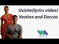 Usisite lyrics video Vestine &amp; Dorcas