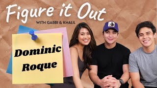 Dominic Roque | Figure It Out with Gabbi Garcia &amp; Khalil Ramos