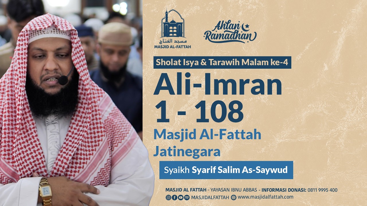 Sholat Isya & Tarawih Malam 4 Ramadhan 1447 H - Syaikh Syarif Salim As-Saywud | Ali Imran 1-108
