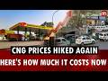 CNG price hiked for the second time in Delhi NCR: Here's how much it costs now 