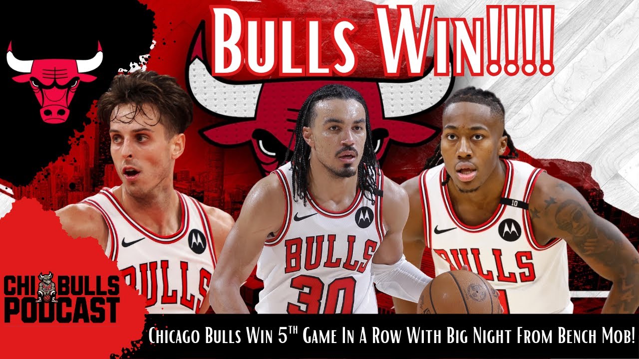 Chicago Bulls Win 5th Game In A Row With Big Night From Bench Mob!