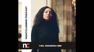 Download Lagu Doudou MD, Nightclubber Podcast 183 MP3