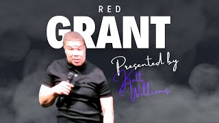 Red Grant, presented by Katt Williams