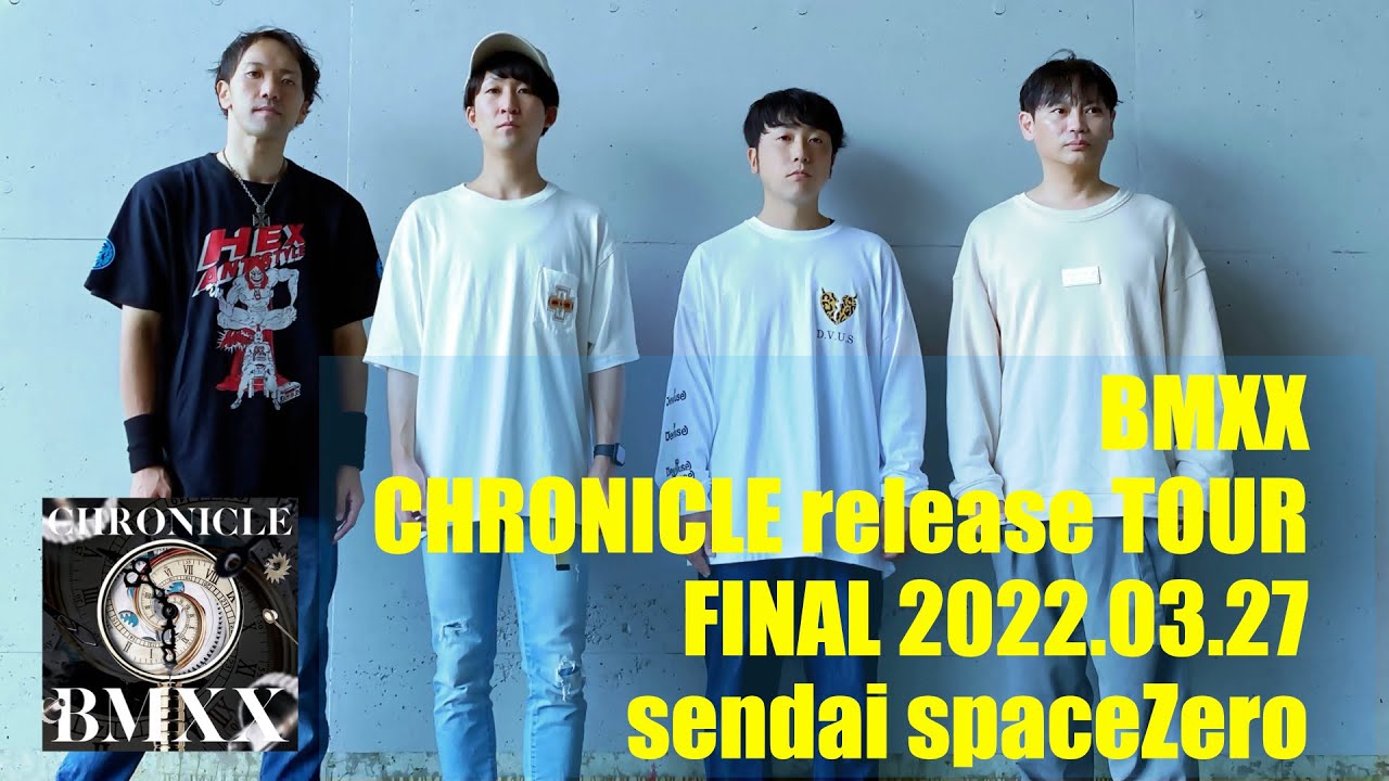 2022.03.27@仙台spaceZero CHRONICLE release TOUR FINAL - YouTube