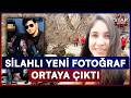 Gülistan Doku Soruşturmasında Şok Gelişme! Yeni Silahlı Fotoğraflar Sızdı | Star Ana Haber